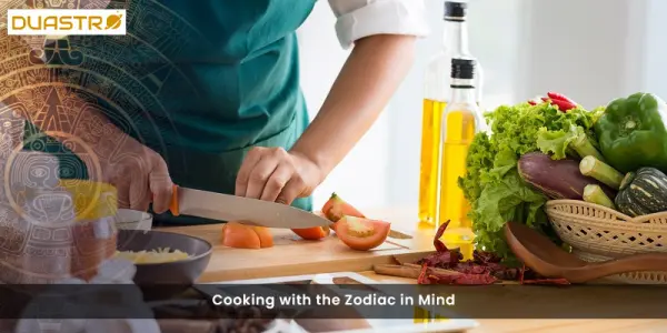 Cooking with the Zodiac in Mind